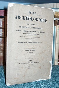 Revue archeologique ou recueil de documents et de memoires relatifs à l'étude des monuments et à...