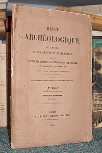 Revue archeologique ou recueil de documents et de memoires relatifs à l'étude des monuments et à la philologie de l'Antiquite et du Moyen-Âge. 4ème...