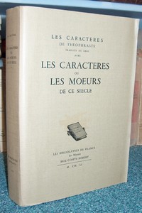 Les caractères de Théophraste traduits du Grec, avec Les Caractères ou les Moeurs de ce siècle