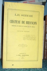 Le siège du château de Briançon. Esquisse du Comté de Savoie au XIe siècle