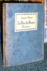 Au flux des heures. Poèmes