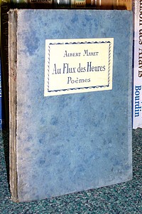 Au flux des heures. Poèmes