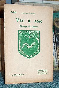 Ver à soie. Elevage de rapport