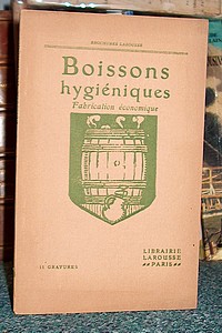 livre ancien - Boissons hygiéniques. Fabrication économique - Brochure Larousse