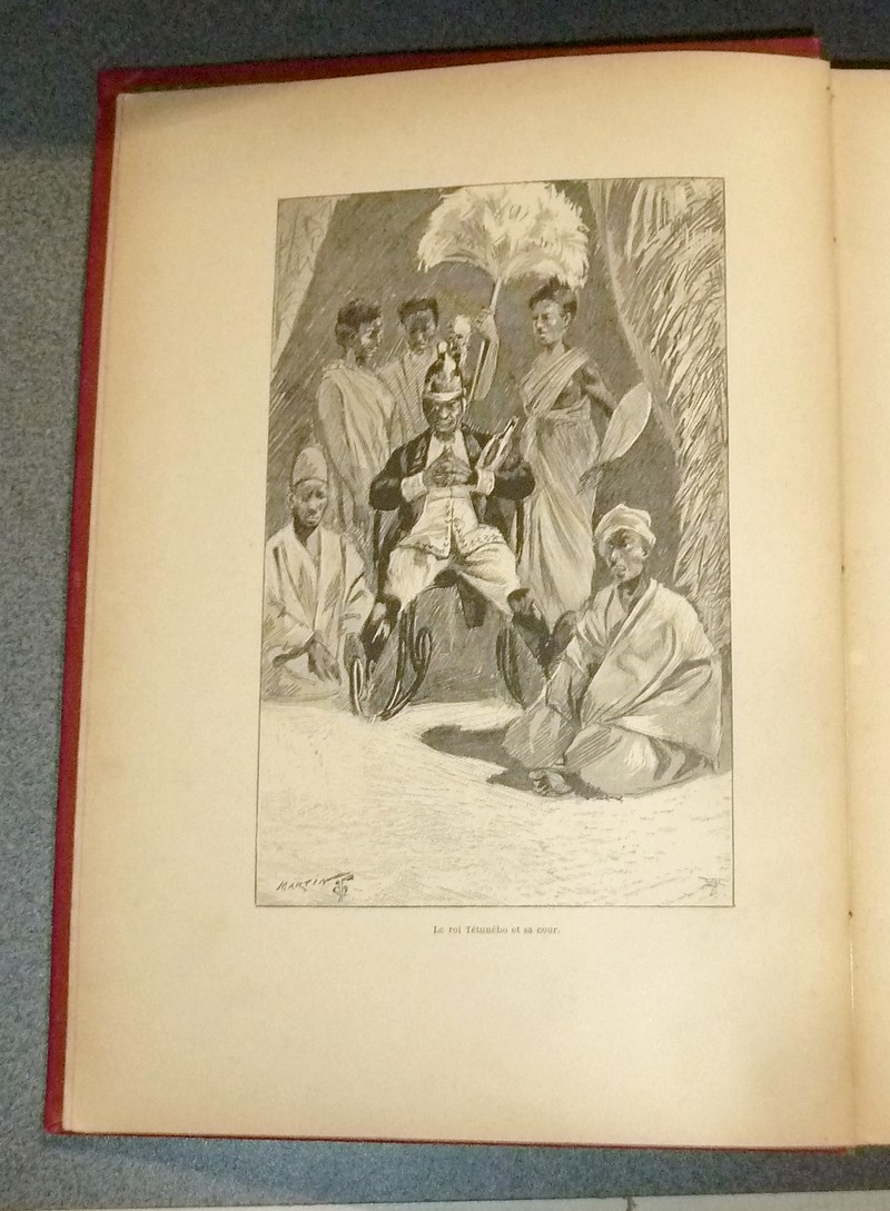 Tétunébo, le roi nègre. Voyage à Paris en 1889 et aventures du grand chef des ratapoilos