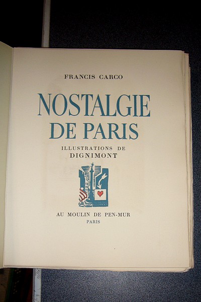 livre ancien - Nostalgie de Paris (original, décomposition et suite) - Carco, Francis & Dignimont