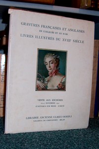 Librairie ancienne Ulrico Hoepli. Gravures françaises et anglaises, livres illustrés du XVIIIè siècle. 16-17 novembre 1931